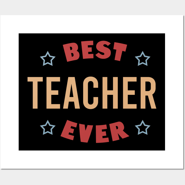 Best teacher ever Wall Art by cypryanus